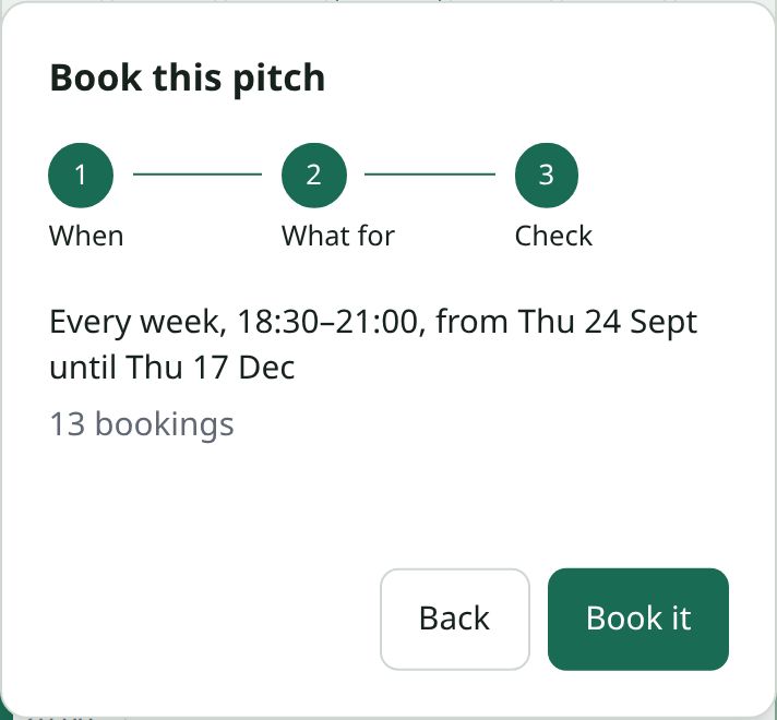 The Check step: “Every week, 18:30–21:00, from Thu 24 Sept until Thu 17 Dec” and 13 bookings, with a Book it button