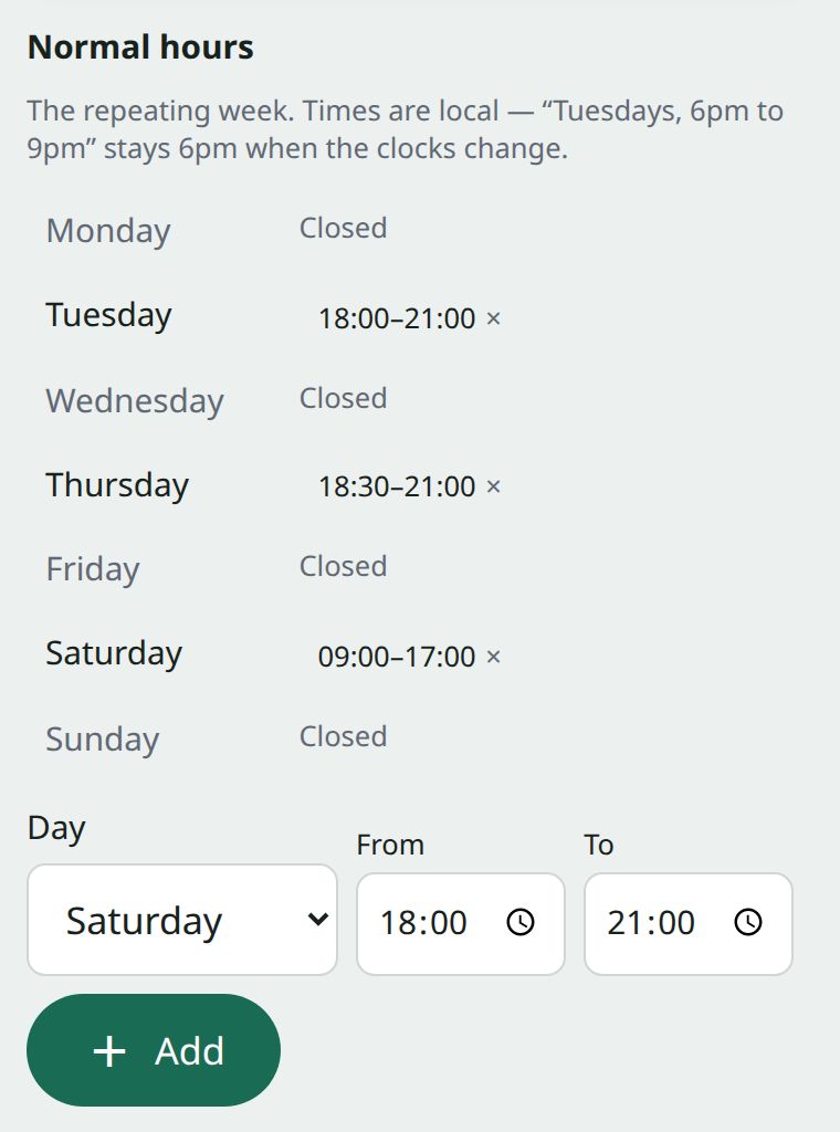 The Normal hours settings: open Tuesday 18:00–21:00, Thursday 18:30–21:00 and Saturday 09:00–17:00, closed the other days, with fields to add another time